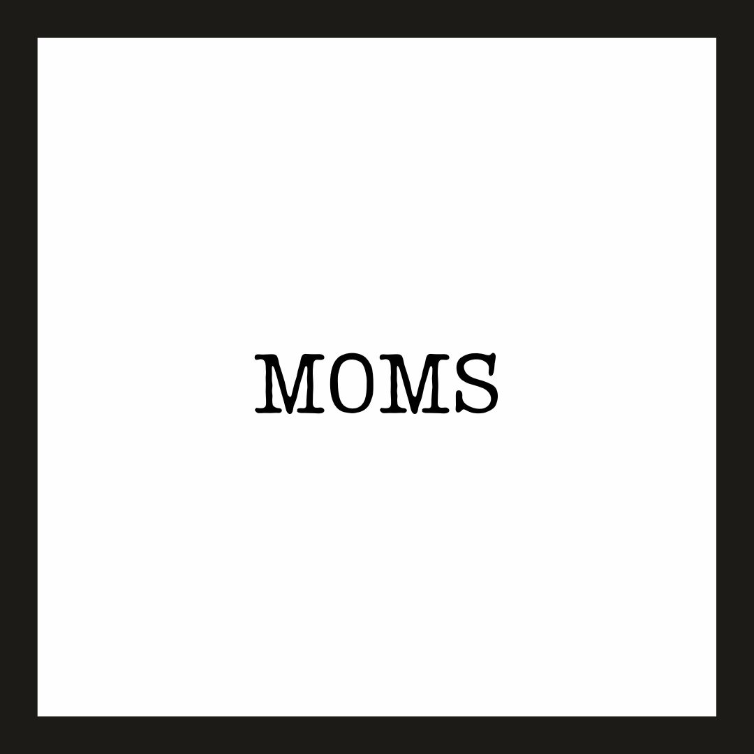 Moms