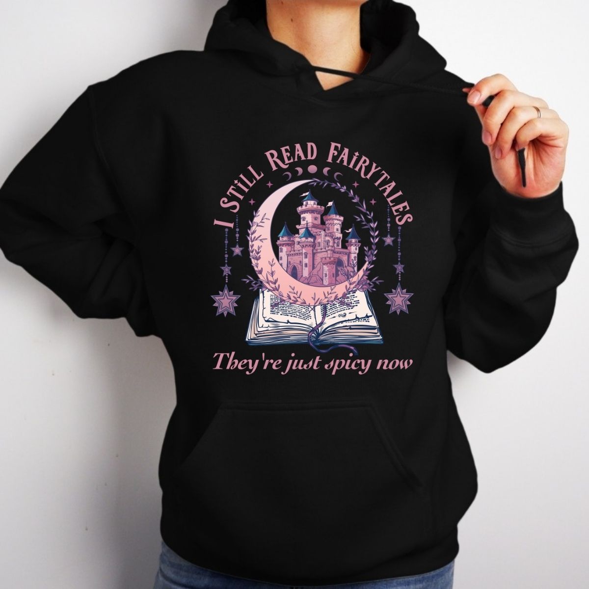 I Still Read Fairytales | Hooded Sweatshirt