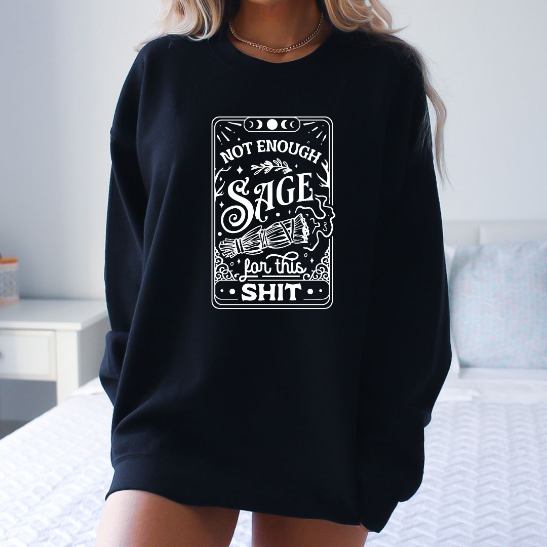 Not Enough Sage Tarot Crewneck