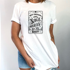 Not Enough Sage Tarot T-Shirt
